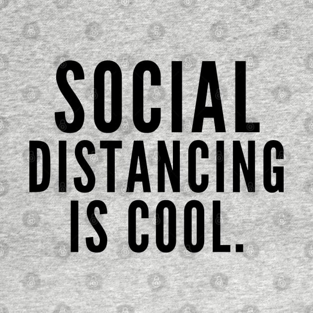 Social Distancing is Cool by Likeable Design
